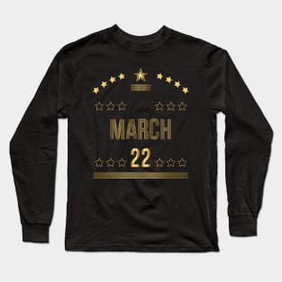 March 22 Long Sleeve T-Shirt